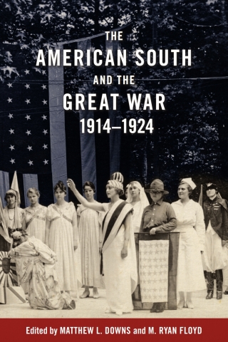 Cover image: The American South and the Great War, 1914-1924 9780807169377