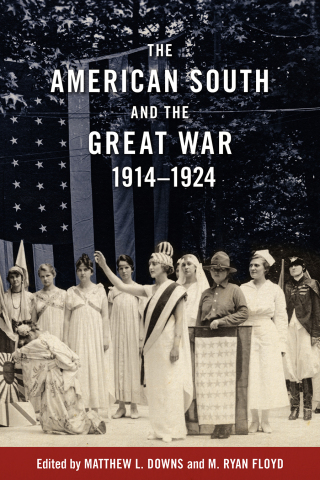 Cover image: The American South and the Great War, 1914-1924 9780807169377