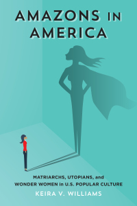 Cover image: Amazons in America 9780807170472