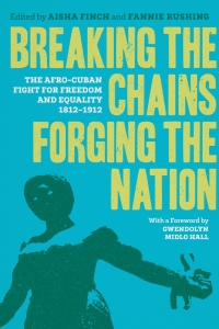 Cover image: Breaking the Chains, Forging the Nation 9780807170625