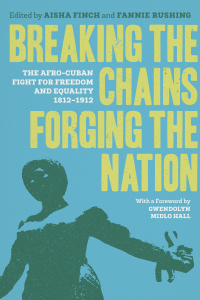 Omslagafbeelding: Breaking the Chains, Forging the Nation 9780807170625