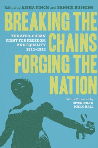 Imagen de portada: Breaking the Chains, Forging the Nation 9780807170625