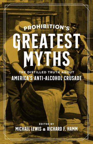 Imagen de portada: Prohibition’s Greatest Myths 9780807170380