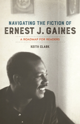 Cover image: Navigating the Fiction of Ernest J. Gaines 9780807171042