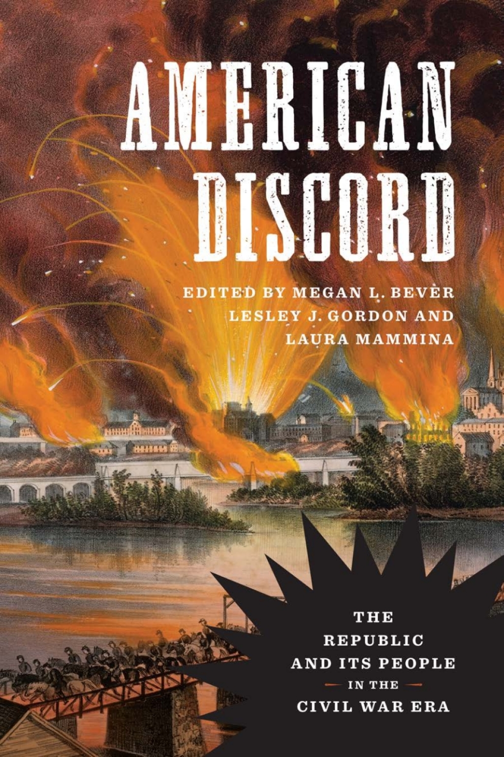 American Discord The Republic and Its People in the Civil War Era