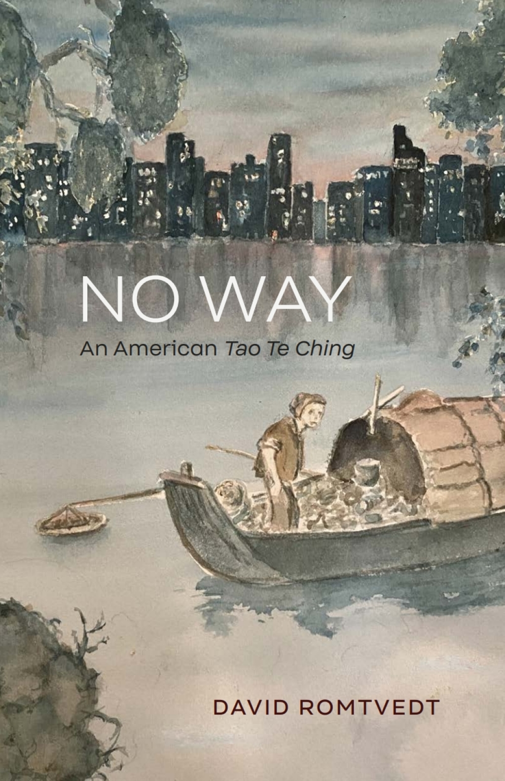 No Way An American Tao Te Ching