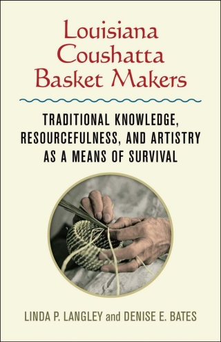 Cover image: Louisiana Coushatta Basket Makers 9780807171240