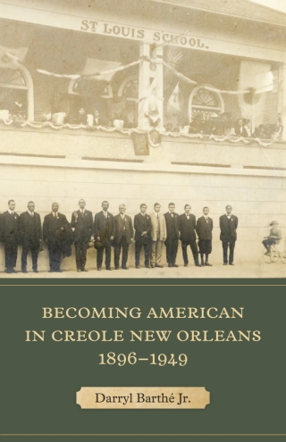 表紙画像: Becoming American in Creole New Orleans, 1896–1949 9780807175477