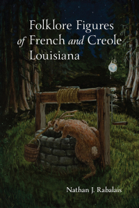 Cover image: Folklore Figures of French and Creole Louisiana 9780807174814