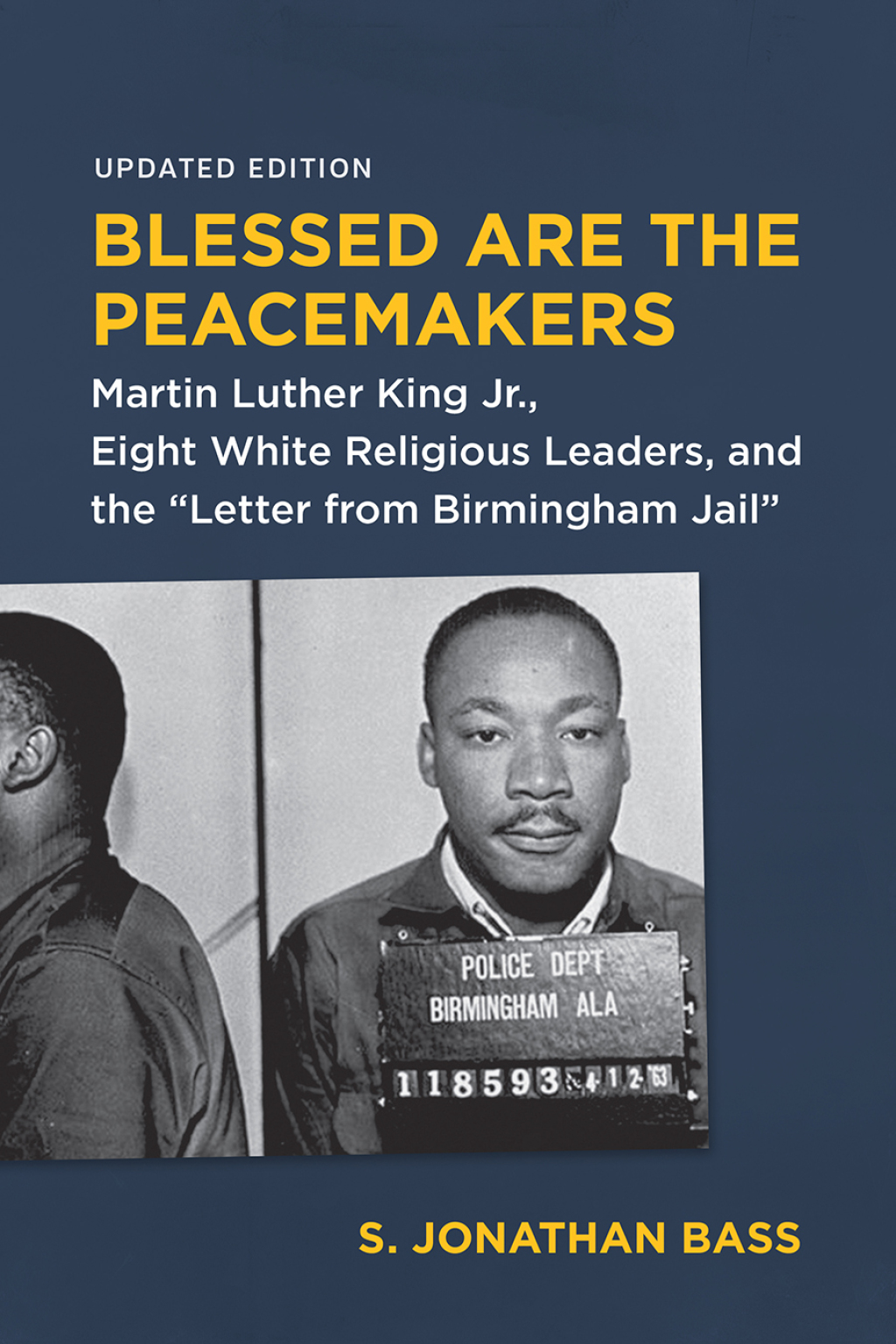 Blessed Are the Peacemakers Martin Luther King Jr., Eight White Religious Leaders, and the “Letter from Birmingham Jail”
