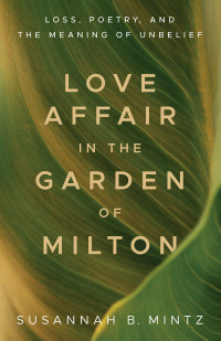 صورة الغلاف: Love Affair in the Garden of Milton 9780807175811