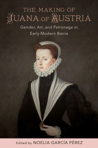 Cover image: The Making of Juana of Austria 9780807175934
