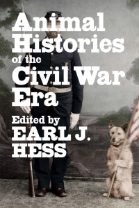 صورة الغلاف: Animal Histories of the Civil War Era 9780807176917