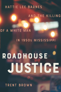 Cover image: Roadhouse Justice 9780807178010