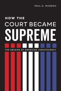 Cover image: How the Court Became Supreme 9780807177860