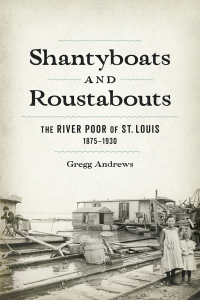 Omslagafbeelding: Shantyboats and Roustabouts 9780807178478