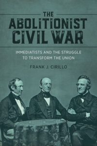 Cover image: The Abolitionist Civil War 9780807179154