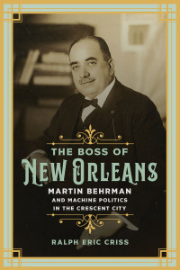 Imagen de portada: The Boss of New Orleans 9780807180297