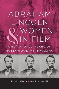 Cover image: Abraham Lincoln and Women in Film 9780807169728
