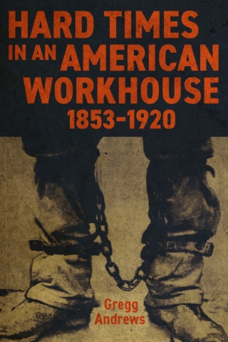 Cover image: Hard Times in an American Workhouse, 1853–1920 9780807182789