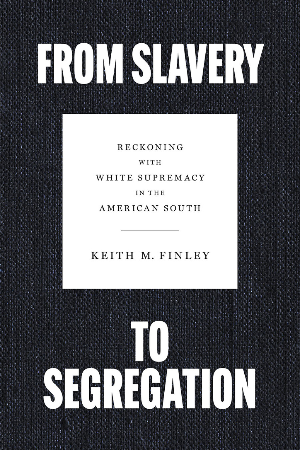 From Slavery to Segregation Reckoning with White Supremacy in the American South