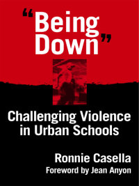 Cover image: "Being Down": Challenging Violence In Urban Schools 9780807741474