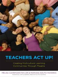 Omslagafbeelding: Teachers Act Up! Creating Multicultural Learning Communities Through Theatre 9780807750735