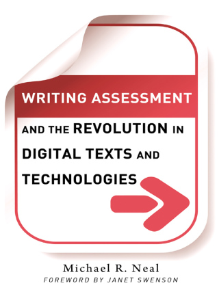 Omslagafbeelding: Writing Assessment and the Revolution in Digital Texts and Technologies 9780807751404