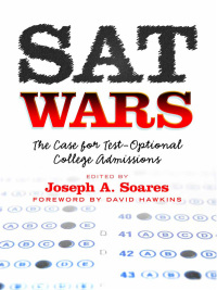 Imagen de portada: SAT Wars: The Case for Test-Optional College Admissions 9780807752623