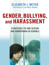 Imagen de portada: Gender, Bullying, and Harassment: Strategies to End Sexism and Homophobia in Schools 9780807749531