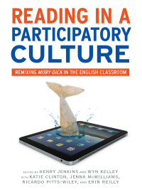 Immagine di copertina: Reading in a Participatory Culture: Remixing Moby-Dick in the English Classroom 9780807754016