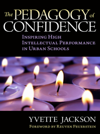 Omslagafbeelding: The Pedagogy of Confidence: Inspiring High Intellectual Performance in Urban Schools 9780807752234