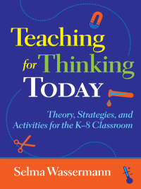 Imagen de portada: Teaching for Thinking Today: Strategies, and Activities for the K-8 Classroom 9780807750124