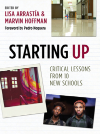 Imagen de portada: Starting Up: Critical Lessons from 10 New Schools 9780807753071