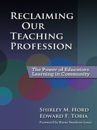 Cover image: Reclaiming Our Teaching Profession: The Power of Educators Learning in Community 9780807752890