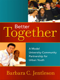 Imagen de portada: Better Together: A Model University-Community Partnership for Urban Youth 9780807751749
