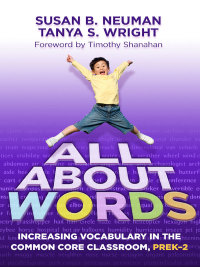 Cover image: All About Words: Increasing Vocabulary in the Common Core Classroom, Pre K-2 9780807754443