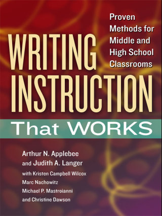 Titelbild: Writing Instruction That Works: Proven Methods for Middle and High School Classrooms 9780807754368