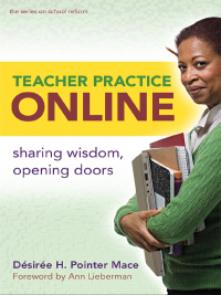 Cover image: Teacher Practice Online: Sharing Wisdom, Opening Doors 9780807749685