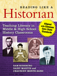 صورة الغلاف: Reading Like a Historian: Teaching Literacy in Middle and High School History Classrooms—Aligned with Common Core State Standards 9780807754030