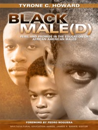表紙画像: Black Male(d): Peril and Promise in the Education of African American Males 9780807754900