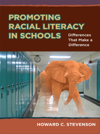 Omslagafbeelding: Promoting Racial Literacy in Schools: Differences That Make a Difference 9780807755044