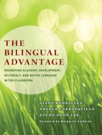 Cover image: The Bilingual Advantage: Promoting Academic Development, Biliteracy, and Native Language in the Classroom 9780807755105