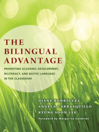 Titelbild: The Bilingual Advantage: Promoting Academic Development, Biliteracy, and Native Language in the Classroom 9780807755105