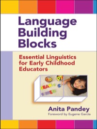 Cover image: Language Building Blocks: Essential Linguistics for Early Childhood Educators 9780807753552