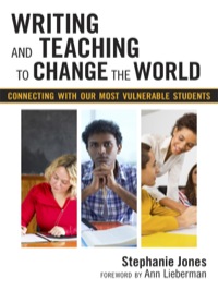 صورة الغلاف: Writing and Teaching to Change the World: Connecting with Our Most Vulnerable Students 9780807755259