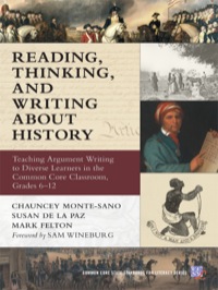 صورة الغلاف: Reading, Thinking, and Writing About History: Teaching Argument Writing to Diverse Learners in the Common Core Classroom, Grades 6-12 9780807755303
