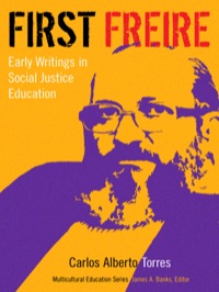 Cover image: First Freire: Early Writings in Social Justice Education 9780807755334