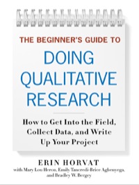 Cover image: The Beginner's Guide to Doing Qualitative Research: How to Get into the Field, Collect Data, and Write Up Your Project 9780807754160