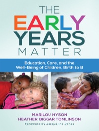 Cover image: The Early Years Matter: Education, Care, and the Well-Being of Children, Birth to 8 9780807755587